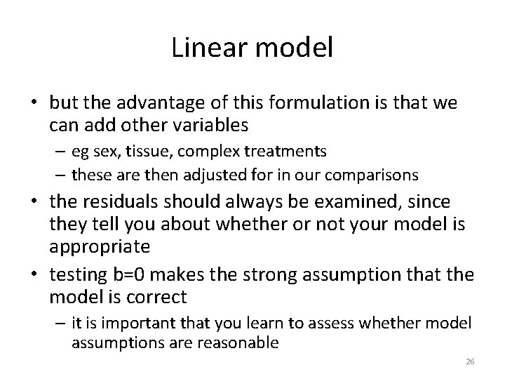 Linear model • but the advantage of this formulation is that we can add