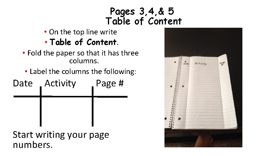 Pages 3, 4, & 5 Table of Content • On the top line write