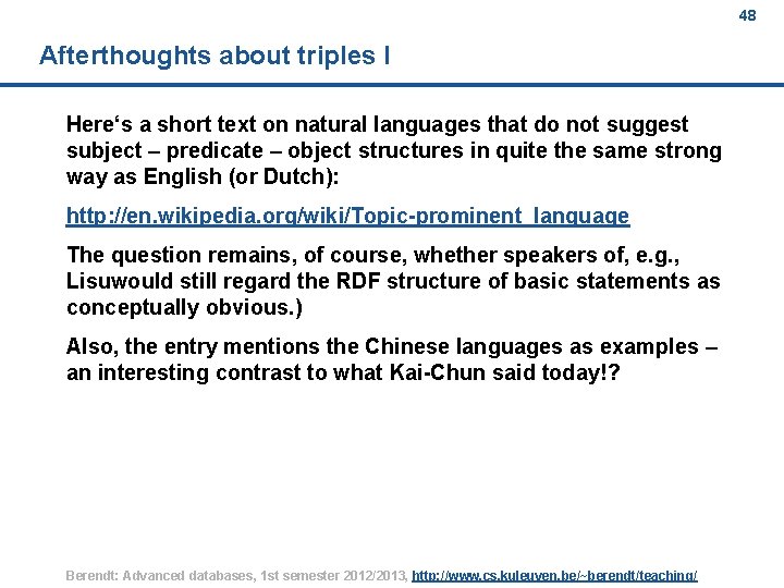 48 Afterthoughts about triples I Here‘s a short text on natural languages that do