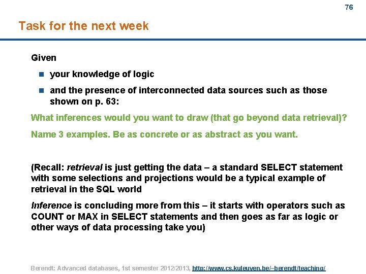 76 Task for the next week Given n your knowledge of logic n and