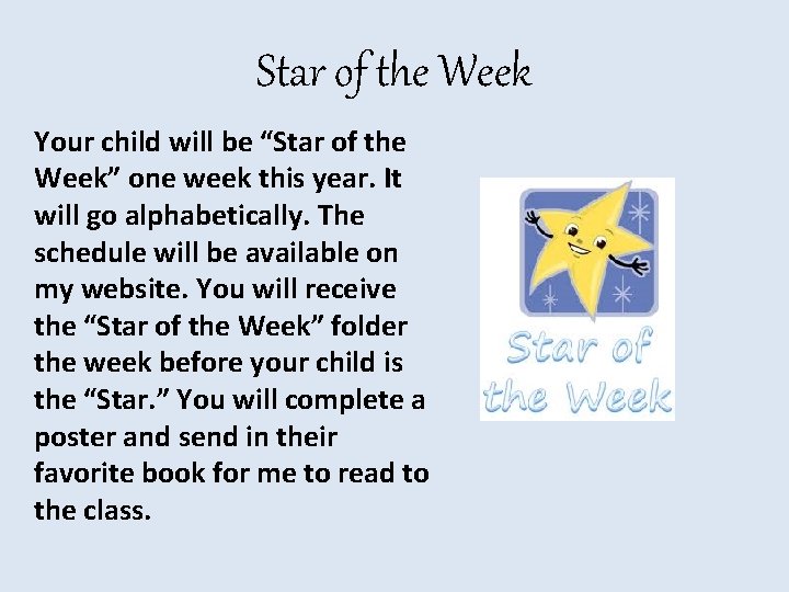 Star of the Week Your child will be “Star of the Week” one week