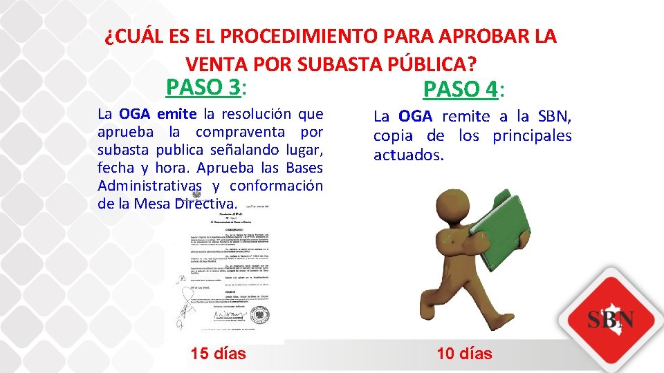 ¿CUÁL ES EL PROCEDIMIENTO PARA APROBAR LA VENTA POR SUBASTA PÚBLICA? PASO 3: La