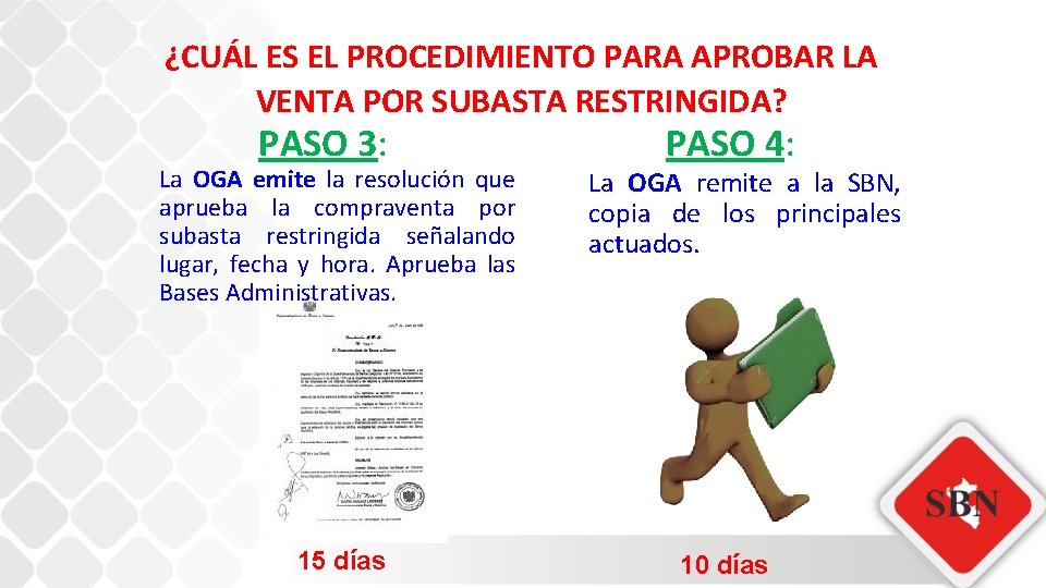 ¿CUÁL ES EL PROCEDIMIENTO PARA APROBAR LA VENTA POR SUBASTA RESTRINGIDA? PASO 3: La