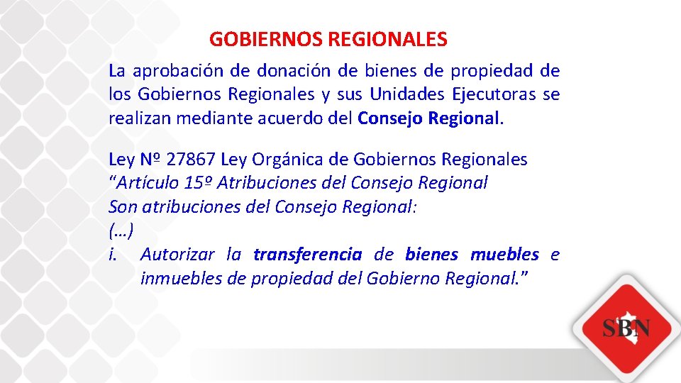 GOBIERNOS REGIONALES La aprobación de donación de bienes de propiedad de los Gobiernos Regionales