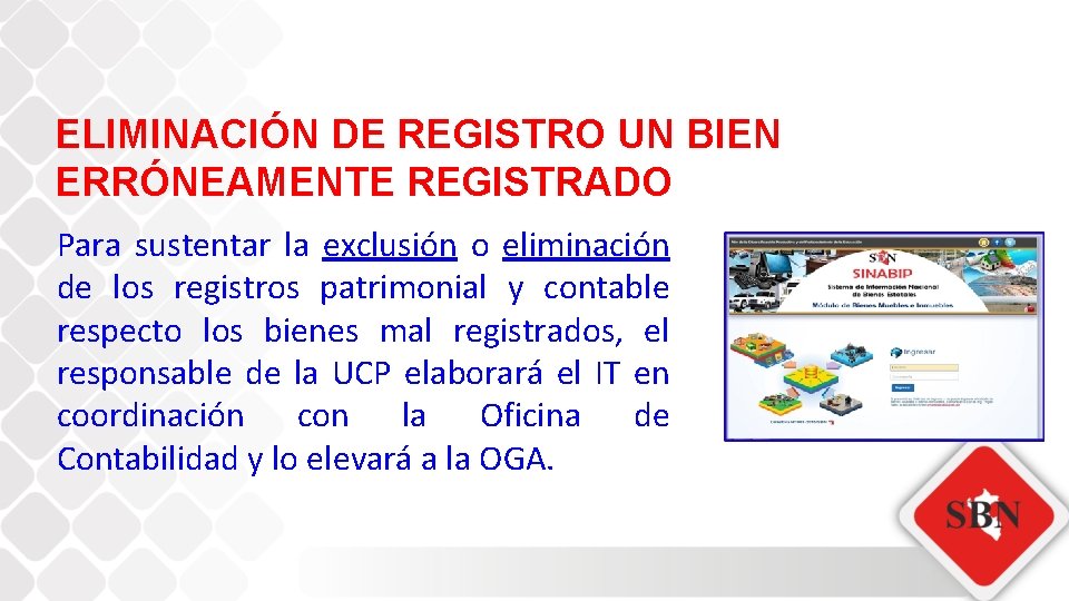 ELIMINACIÓN DE REGISTRO UN BIEN ERRÓNEAMENTE REGISTRADO Para sustentar la exclusión o eliminación de