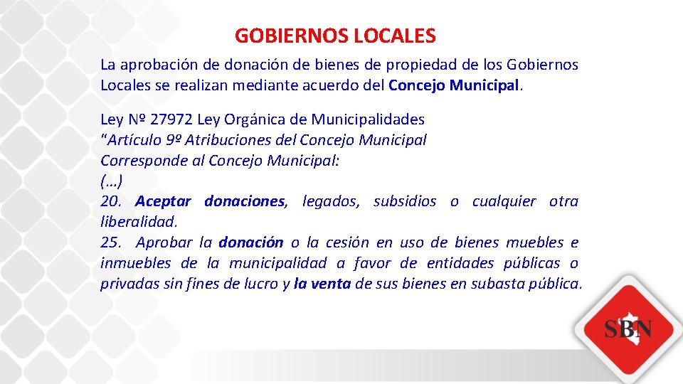 GOBIERNOS LOCALES La aprobación de donación de bienes de propiedad de los Gobiernos Locales