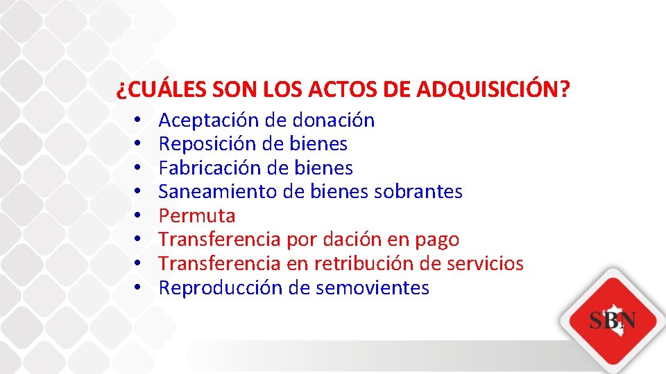 ¿CUÁLES SON LOS ACTOS DE ADQUISICIÓN? • • Aceptación de donación Reposición de bienes