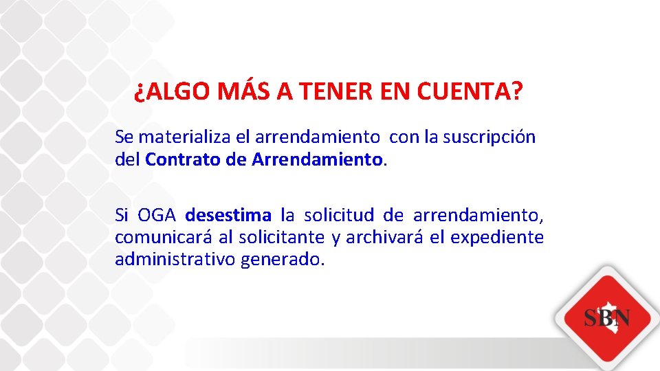 ¿ALGO MÁS A TENER EN CUENTA? Se materializa el arrendamiento con la suscripción del