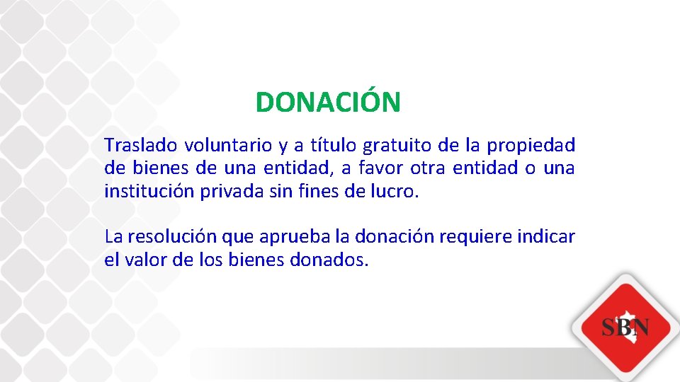 DONACIÓN Traslado voluntario y a título gratuito de la propiedad de bienes de una