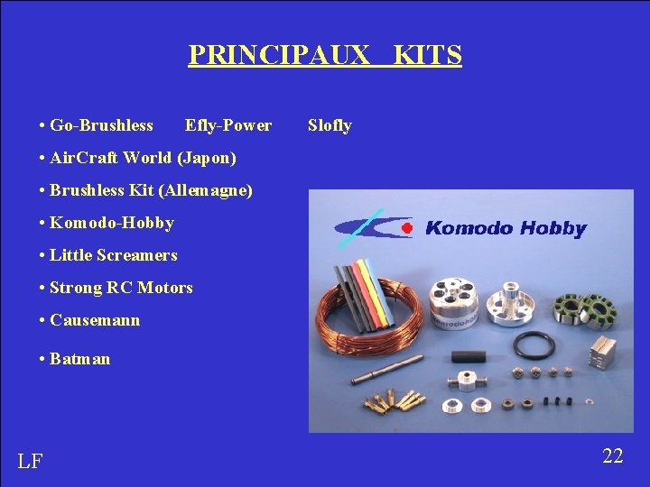 PRINCIPAUX KITS • Go-Brushless Efly-Power Slofly • Air. Craft World (Japon) • Brushless Kit