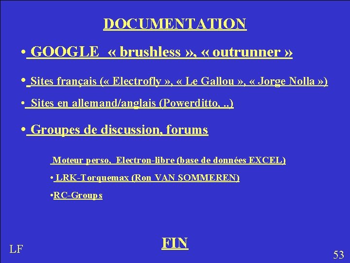 DOCUMENTATION • GOOGLE « brushless » , « outrunner » • Sites français (