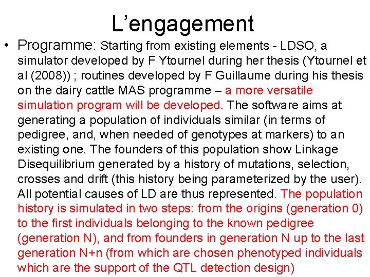 L’engagement • Programme: Starting from existing elements - LDSO, a simulator developed by F