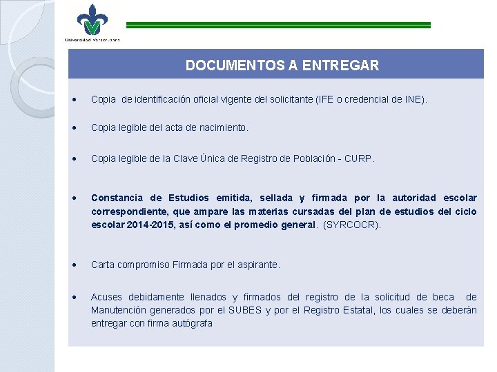 DOCUMENTOS A ENTREGAR Copia de identificación oficial vigente del solicitante (IFE o credencial de