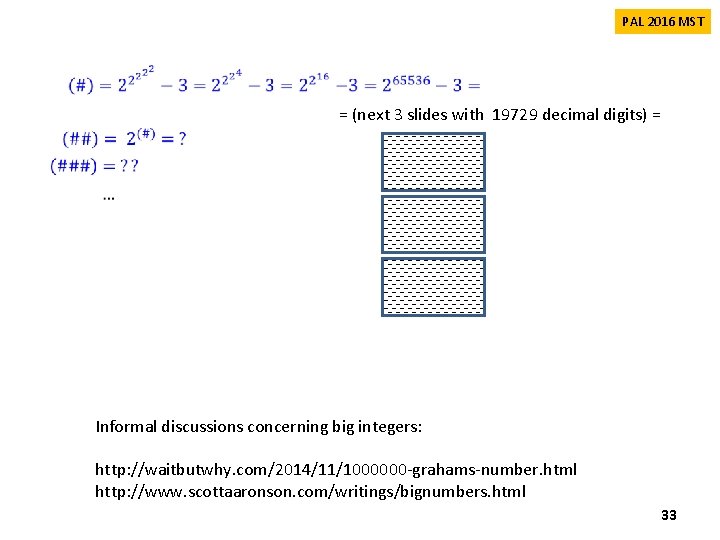 PAL 2016 MST = (next 3 slides with 19729 decimal digits) = Informal discussions PAL 2016 MST = (next 3 slides with 19729 decimal digits) = Informal discussions