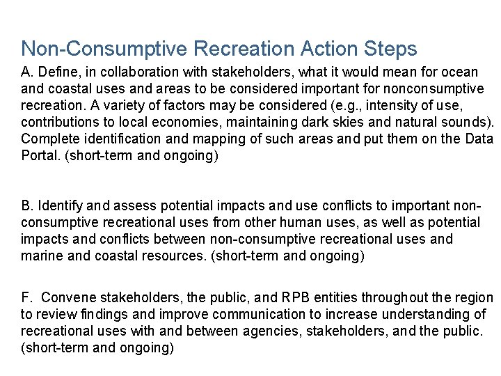 Non-Consumptive Recreation Action Steps A. Define, in collaboration with stakeholders, what it would mean