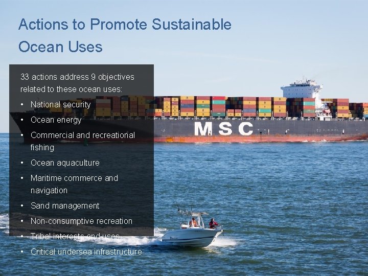 Actions to Promote Sustainable Ocean Uses 33 actions address 9 objectives related to these