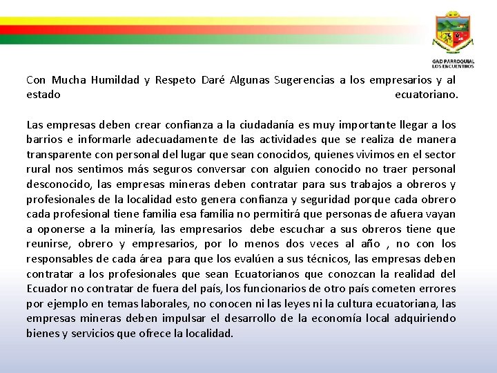 Con Mucha Humildad y Respeto Daré Algunas Sugerencias a los empresarios y al estado