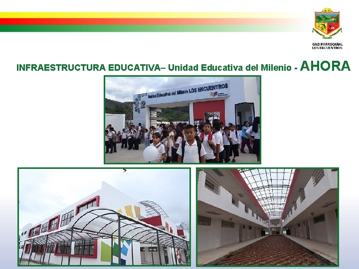 INFRAESTRUCTURA EDUCATIVA– Unidad Educativa del Milenio - AHORA 