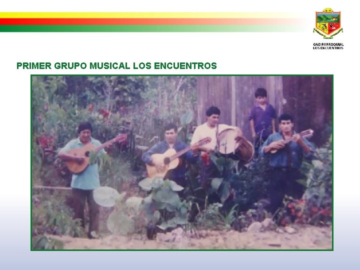 PRIMER GRUPO MUSICAL LOS ENCUENTROS 