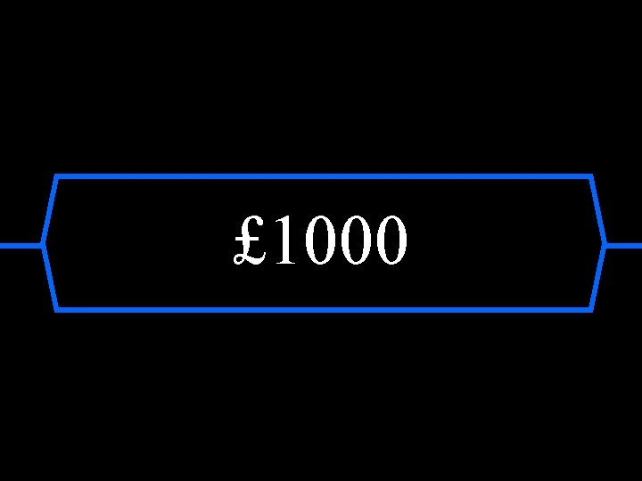 £ 1000 