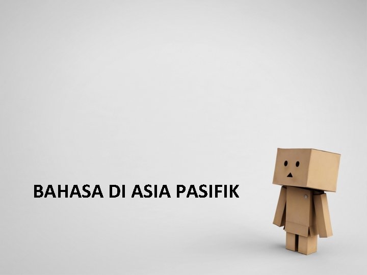 BAHASA DI ASIA PASIFIK 