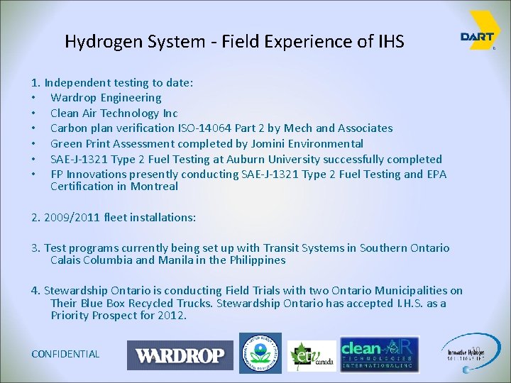 Hydrogen System - Field Experience of IHS 1. Independent testing to date: • Wardrop