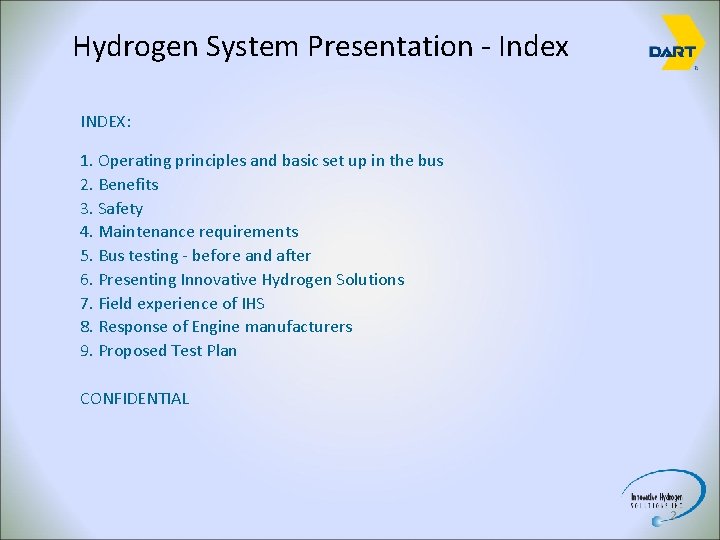 Hydrogen System Presentation - Index INDEX: 1. Operating principles and basic set up in