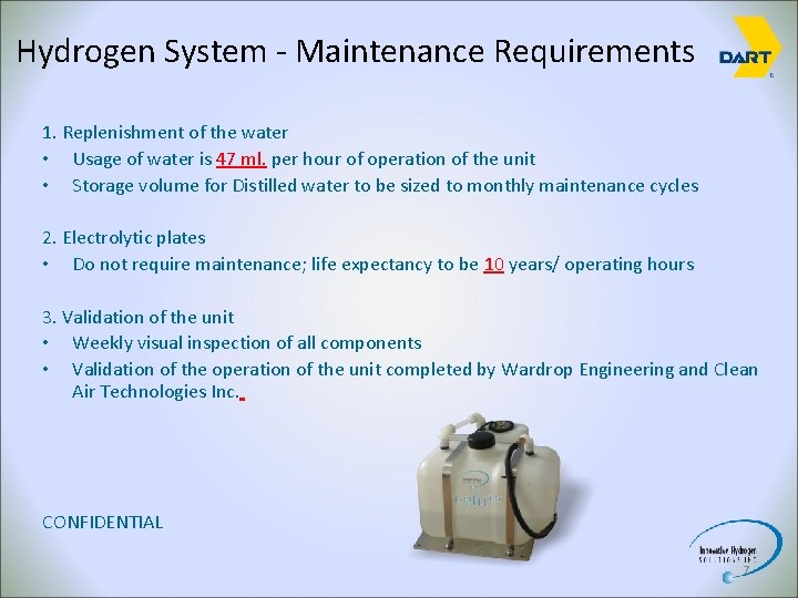 Hydrogen System - Maintenance Requirements 1. Replenishment of the water • Usage of water