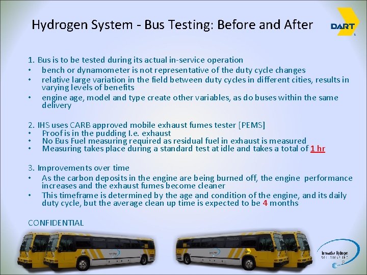 Hydrogen System - Bus Testing: Before and After 1. Bus is to be tested