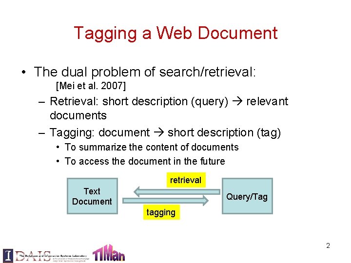 Tagging a Web Document • The dual problem of search/retrieval: [Mei et al. 2007]