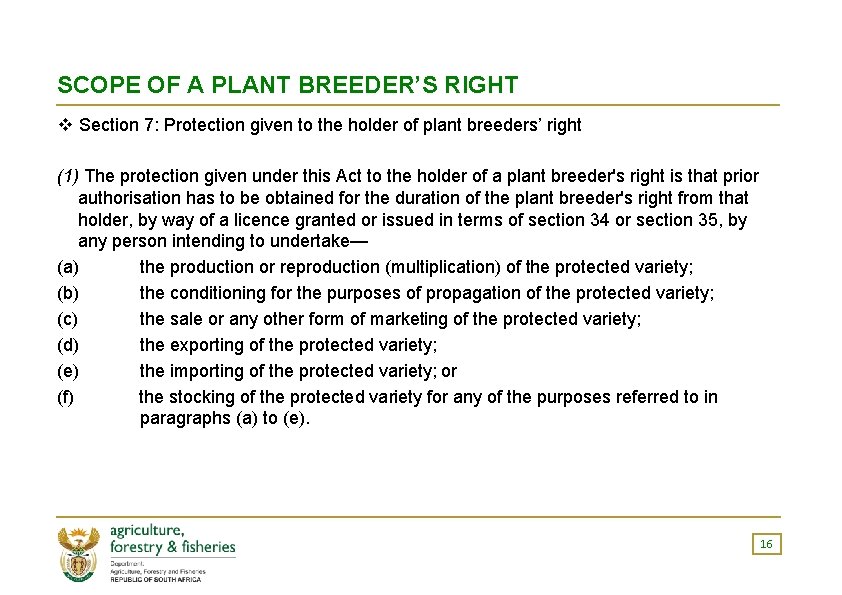 SCOPE OF A PLANT BREEDER’S RIGHT v Section 7: Protection given to the holder