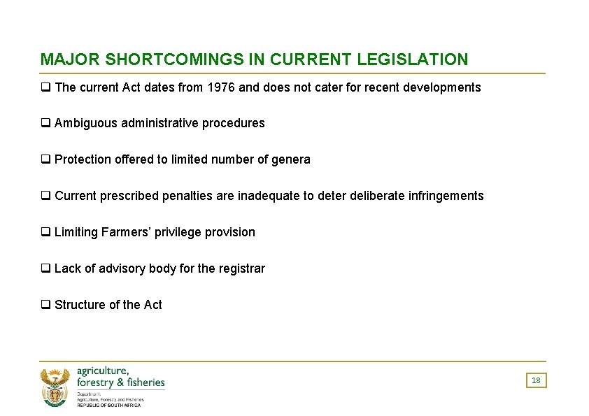 MAJOR SHORTCOMINGS IN CURRENT LEGISLATION q The current Act dates from 1976 and does