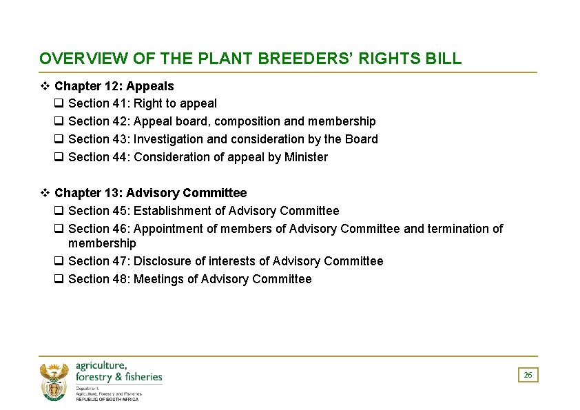 OVERVIEW OF THE PLANT BREEDERS’ RIGHTS BILL v Chapter 12: Appeals q Section 41: