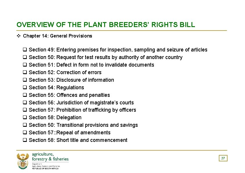 OVERVIEW OF THE PLANT BREEDERS’ RIGHTS BILL v Chapter 14: General Provisions q Section