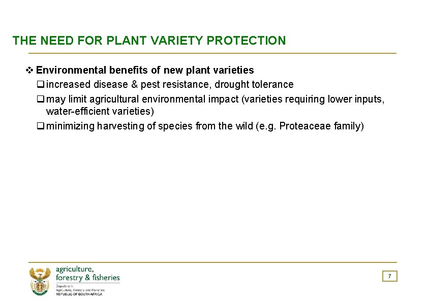 THE NEED FOR PLANT VARIETY PROTECTION v Environmental benefits of new plant varieties q