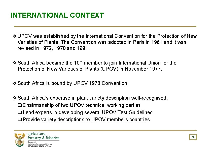 INTERNATIONAL CONTEXT v UPOV was established by the International Convention for the Protection of