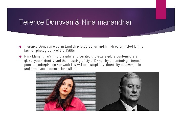 Terence Donovan & Nina manandhar Terence Donovan was an English photographer and film director,