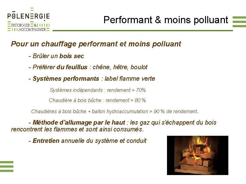 Performant & moins polluant Pour un chauffage performant et moins polluant - Brûler un