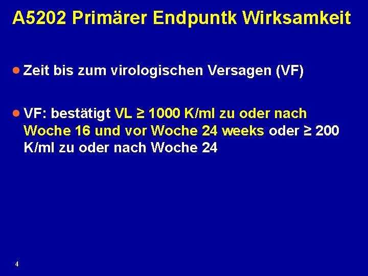 A 5202 Primärer Endpuntk Wirksamkeit · Zeit bis zum virologischen Versagen (VF) · VF: