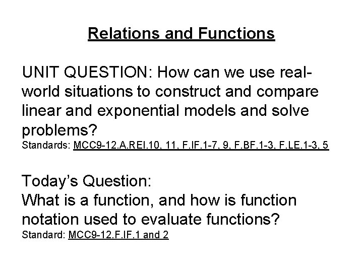 Relations and Functions UNIT QUESTION: How can we use realworld situations to construct and