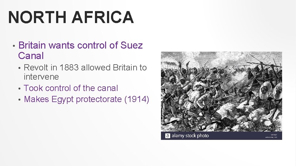 NORTH AFRICA • Britain wants control of Suez Canal Revolt in 1883 allowed Britain