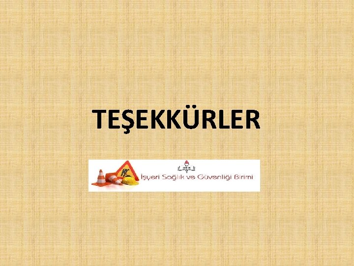 TEŞEKKÜRLER 