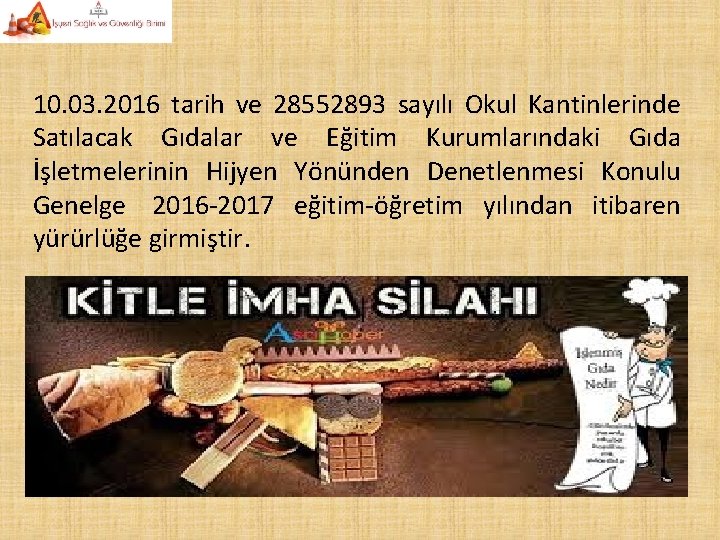 10. 03. 2016 tarih ve 28552893 sayılı Okul Kantinlerinde Satılacak Gıdalar ve Eğitim Kurumlarındaki