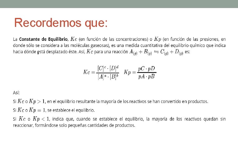 Recordemos que: Recordemos que: