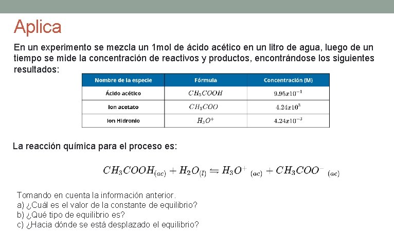 Aplica En un experimento se mezcla un 1 mol de ácido acético en un Aplica En un experimento se mezcla un 1 mol de ácido acético en un