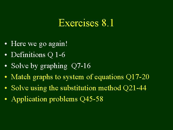 Exercises 8. 1 • • • Here we go again! Definitions Q 1 -6