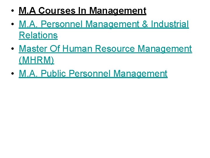  • M. A Courses In Management • M. A. Personnel Management & Industrial