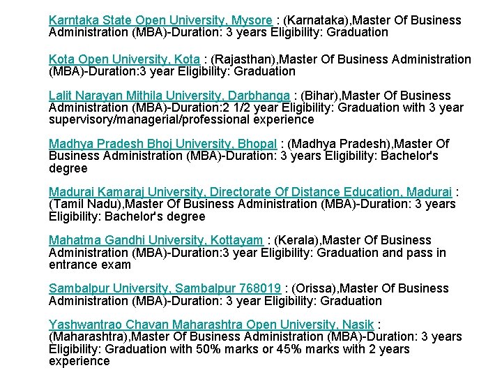 Karntaka State Open University, Mysore : (Karnataka), Master Of Business Administration (MBA)-Duration: 3 years