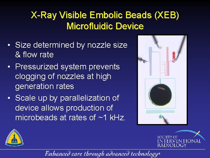 X-Ray Visible Embolic Beads (XEB) Microfluidic Device • Size determined by nozzle size &