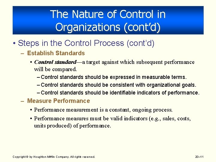 The Nature of Control in Organizations (cont’d) • Steps in the Control Process (cont’d)